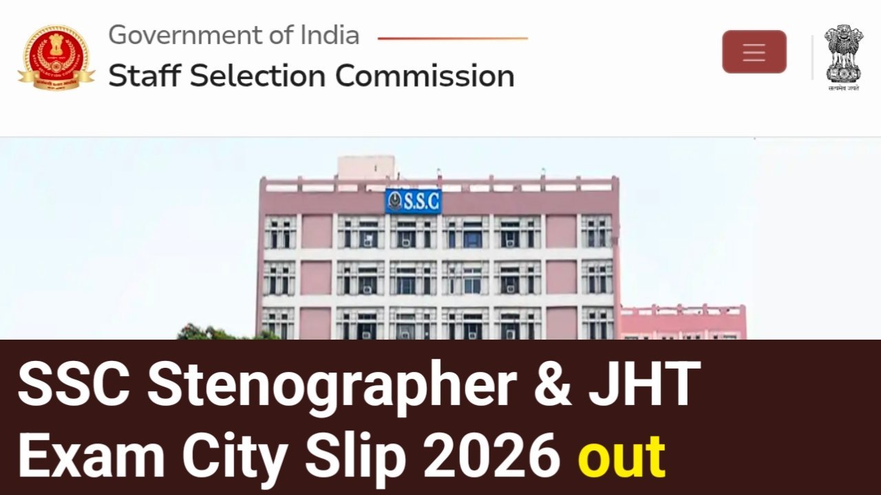 SSC Stenographer & JHT Exam City Slip 2026 Out: Check Details & Download Steps