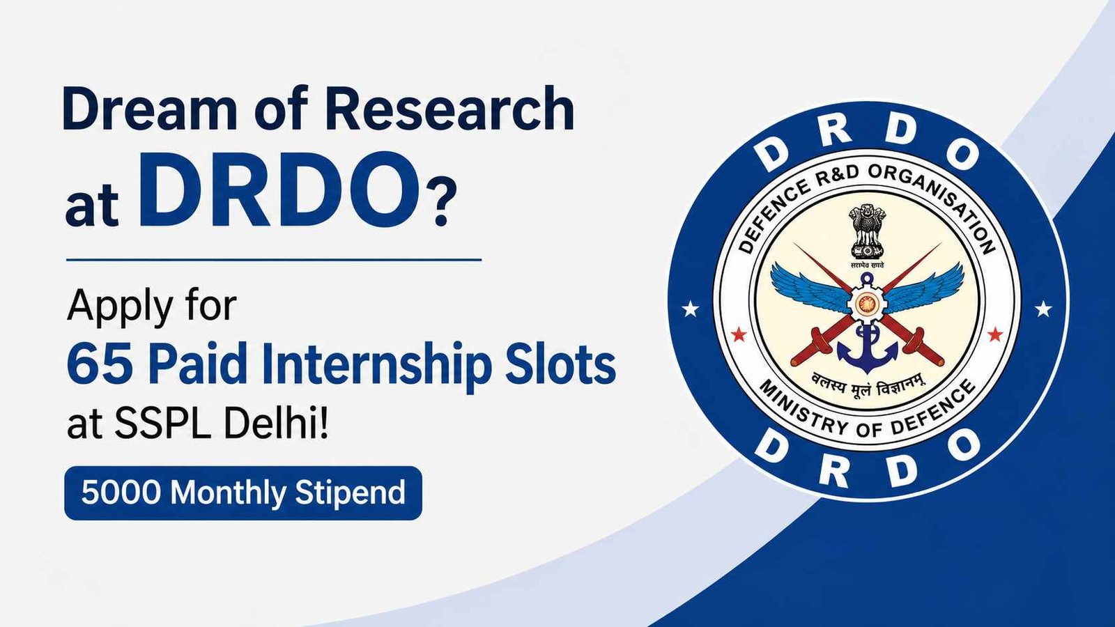 Dream of Research at DRDO? Apply for 65 Paid Internship Slots at SSPL Delhi!