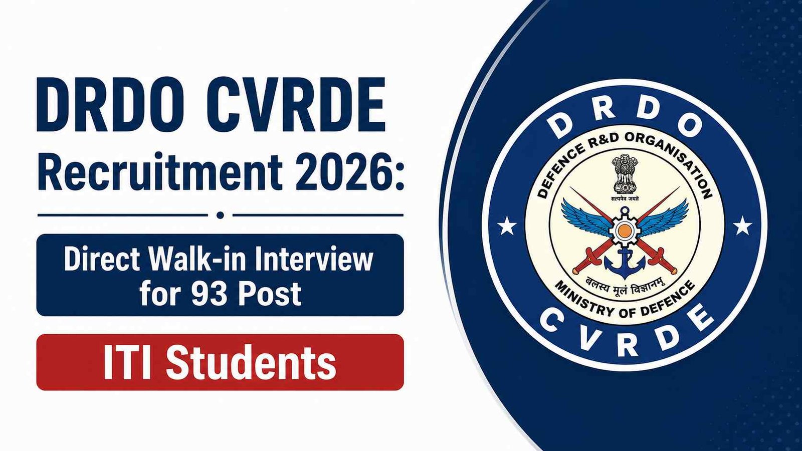 DRDO CVRDE Recruitment 2026: Direct Walk-in Interview for 93 ITI Apprentice Posts on September 8 & 9